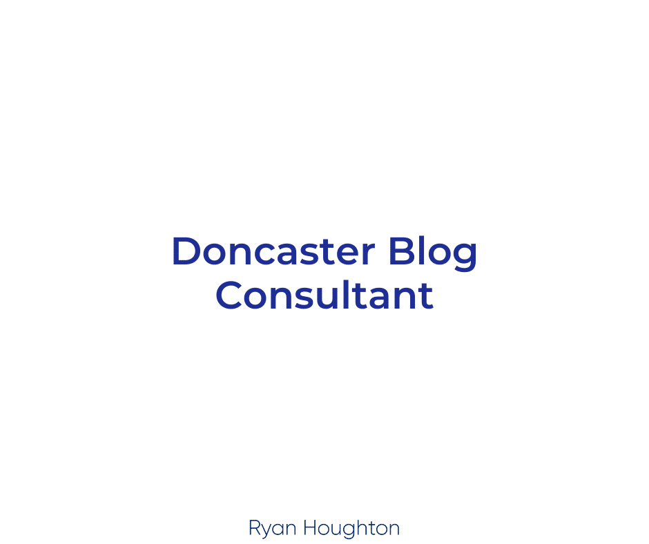 Doncaster Blog Consultant